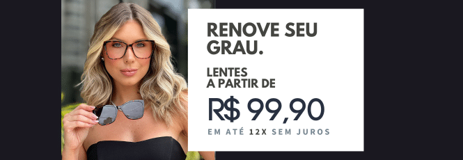 oticagriss renove seu grau lentes a partir de r$99,90